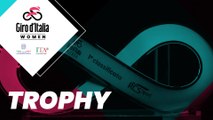Giro d'Italia Women 2024 | The Trophy