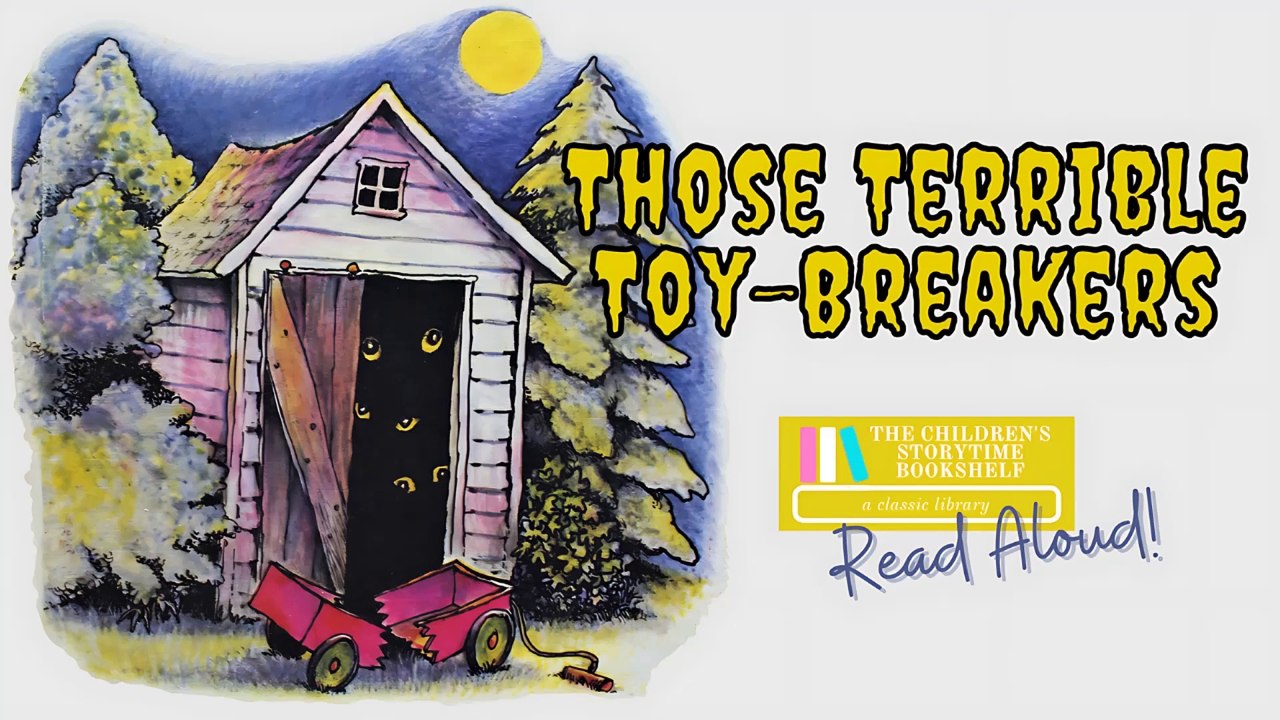 Those Terrible Toy Breakers - David McPhail Read Aloud Books for Children - Bedtime Stories for Kids