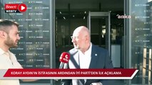 Koray Aydın'ın istifasının ardından İYİ Parti'den ilk açıklama