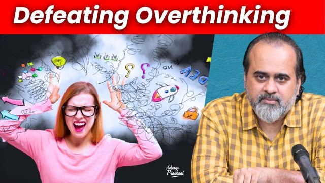 Rising strong, defeating overthinking || Acharya Prashant (2024)