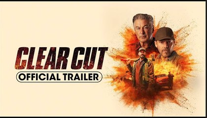 Clear Cut | Official Trailer - Clive Standen, Stephen Dorff, Alec Baldwin