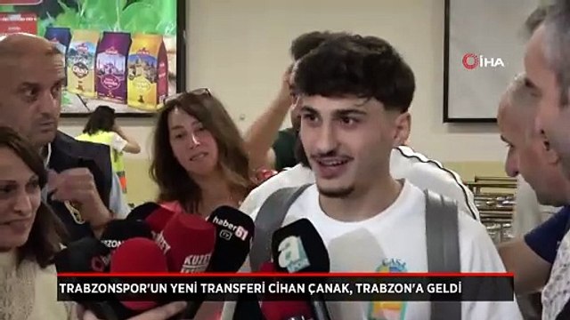 Trabzonspor'un yeni transferi Cihan Çanak, Trabzon'a geldi