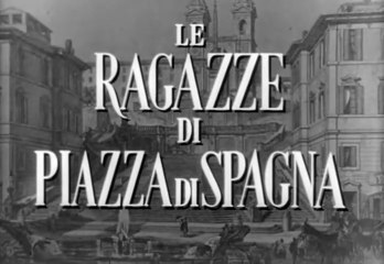 FILM Le ragazze di Piazza di Spagna (1952)