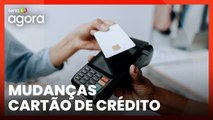 Novas regras do cartão de crédito; veja o que muda para os consumidores