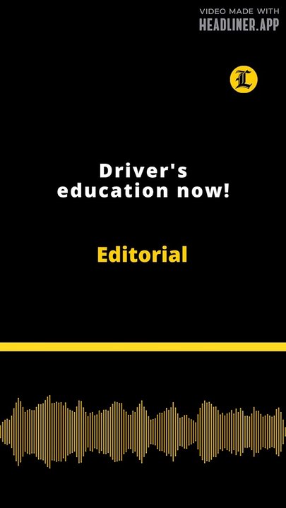 Editorial | Driver's education now!