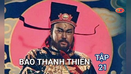 Tập 21 | Bao Thanh Thiên (1993) Lồng Tiếng