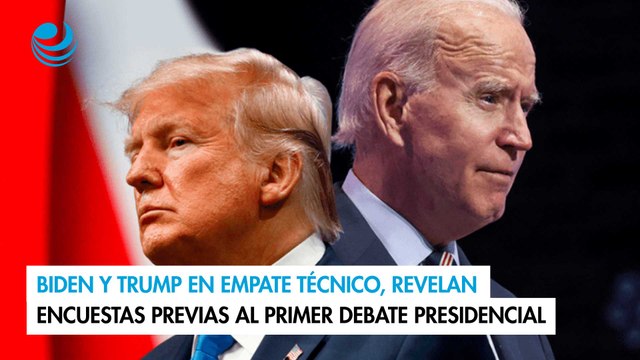 Biden y Trump en empate técnico, revelan encuestas previas al primer debate presidencial