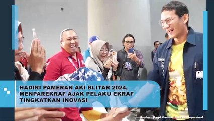 Hadiri Pameran AKI Blitar 2024, Menparekraf Sandiaga Uno Ajak Ekraf Tingkatkan Inovasi