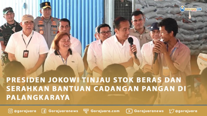 PRESIDEN JOKOWI TINJAU STOK BERAS DAN SERAHKAN BANTUAN CADANGAN PANGAN DI PALANGKARAYA