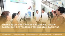 TINJAU RSUD MAS AMSYAR KASONGAN, JOKOWI SAMPAIKAN PENTINGNYA PENINGKATAN FASILITAS