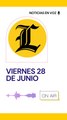 Resumen de noticias viernes 28 de junio