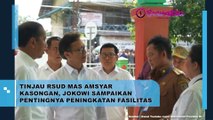 Datang ke RSUD Mas Amsyar Kasongan Presiden Jokowi Sampaikan Pentingnya Peningkatan Fasilitas