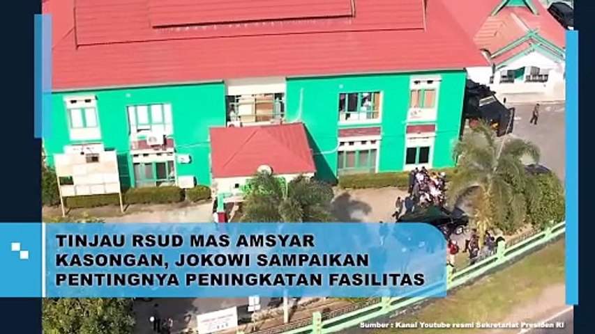 Tinjau RSUD Mas Amsyar Kosangan, Presiden Jokowi Sampaikan Pentingnya Fasilitas