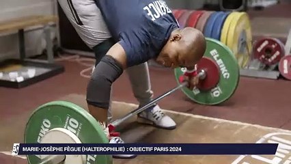Esprit Sport - Marie-Josèphe Fègue (Haltérophilie)  : Objectif Paris 2024