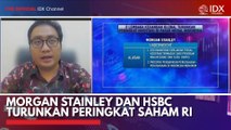 Morgan Stainley dan HSBC Turunkan Peringkat Saham RI
