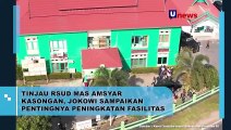 Tinjau RSUD Mas Amsyar Kasongan, Jokowi Sampaikan Pentingnya Peningkatan Fasilitas