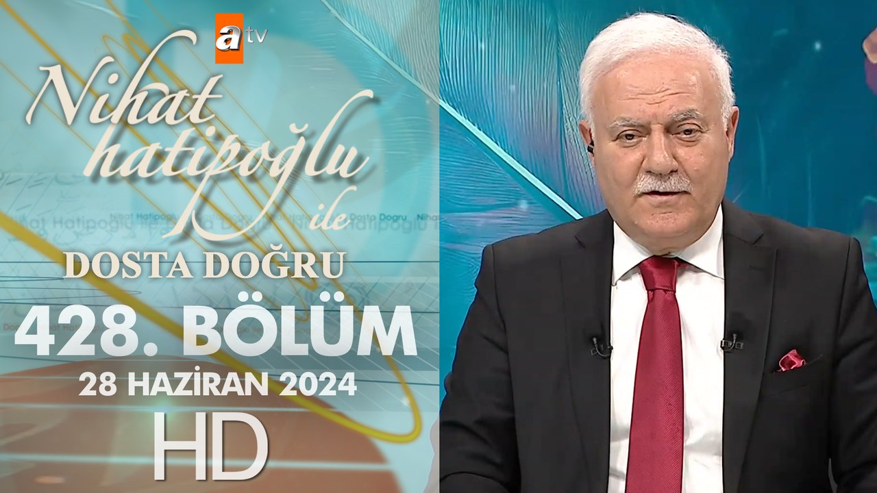 Nihat Hatipoğlu ile Dosta Doğru 428. Bölüm | 28...