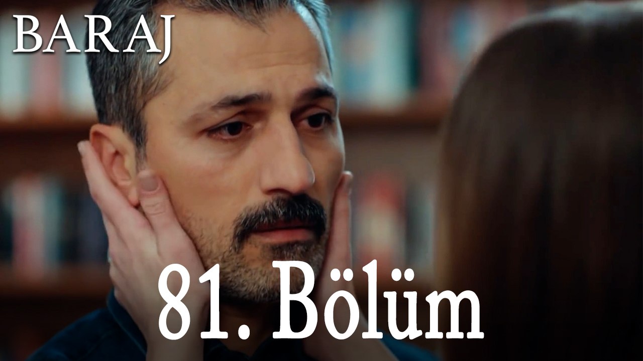 Baraj 81. Bölüm