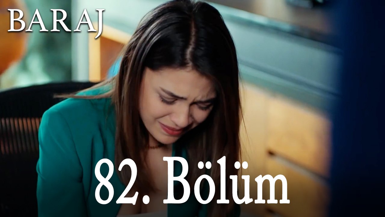 Baraj 82. Bölüm