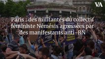 Paris : des militantes du collectif féministe Némésis agressées par des manifestants anti-RN