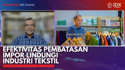 Efektivitas Pembatasan Impor Lindungi Industri Tekstil