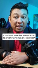 Comment identifier et contacter le propriétaire d'un site internet?