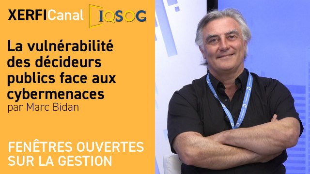 La vulnérabilité des décideurs publics face aux cybermenaces [Marc Bidan]