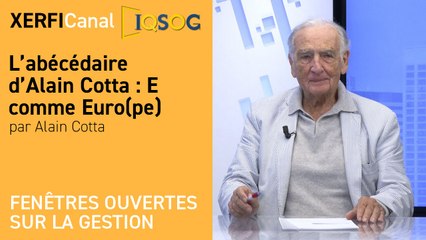 L’abécédaire d’Alain Cotta : E comme Euro(pe) [Alain Cotta]