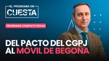 El Programa de Cuesta: del pacto del CGPJ al móvil de Begoña