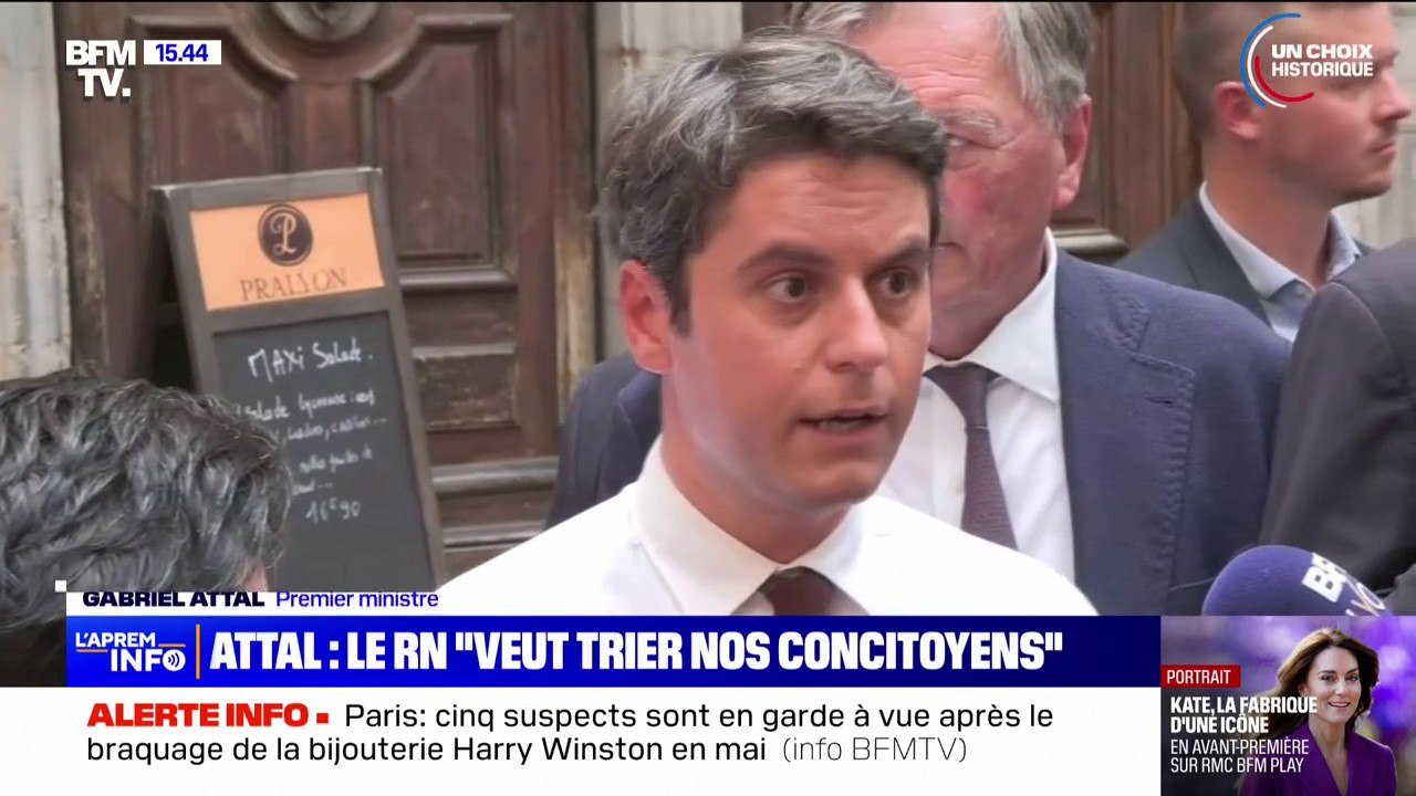 Législatives: "Le Rassemblement national reste un parti qui veut trier nos concitoyens", affirme Gabriel Attal