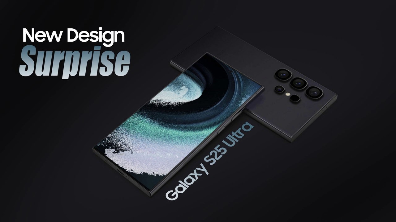 New Phones 2025 — Samsung Galaxy S25 Ultra — Extreme New Design Changes Leaks than Expected