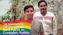 La resistencia indígena LGBT toma fuerza en Cuetzalan, Puebla