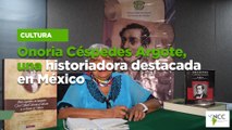 Onoria Céspedes Argote, una historiadora destacada en México