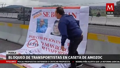 Reportan bloqueo de transportistas en caseta de Amozoc, Puebla
