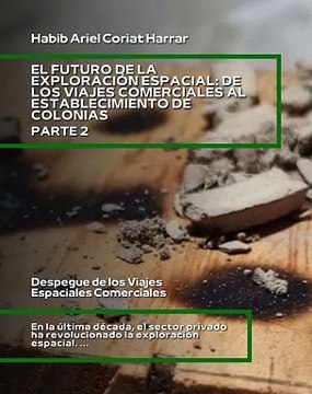 |HABIB ARIEL CORIAT HARRAR | DESAFÍOS ÉTICOS Y SOCIALES DE LA COLONIZACIÓN ESPACIAL (PARTE 2) (@HABIBARIELC)