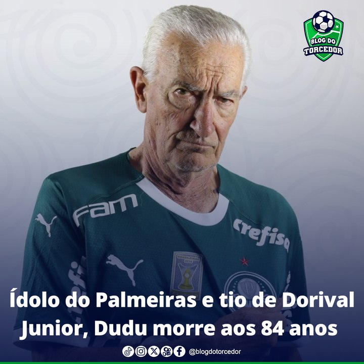 Ídolo do Palmeiras e tio de Dorival Junior, Dudu morre aos 84 anos