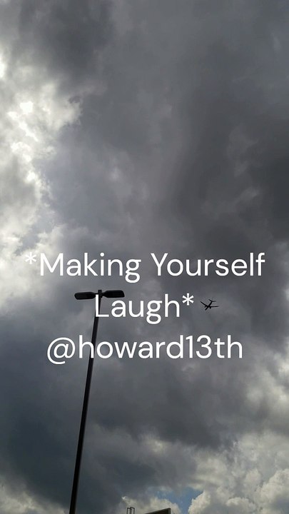 "*Making Yourself Laugh*" 05/05/2024