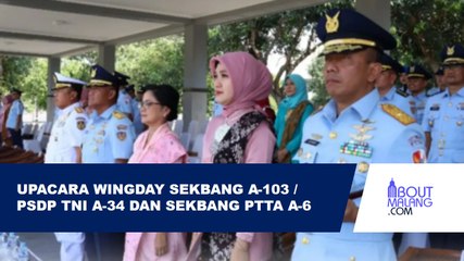 DANLANUD ADISUTJIPTO HADIRI WINGDAY SEKOLAH PENERBANG A-103 PSDP TNI A-34