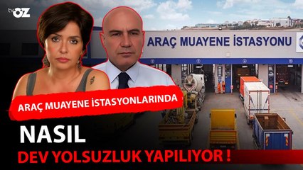 ARAÇ MUAYENE İSTASYONLARINDA NASIL DEV YOLSUZLUK YAPILIYOR !