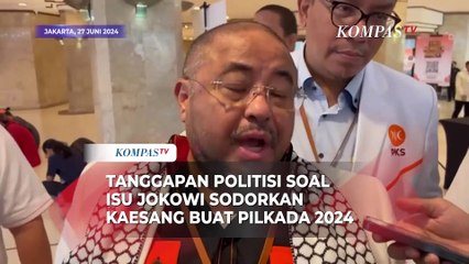 Tanggapan Politisi soal Isu Jokowi Sodorkan Kaesang buat Pilkada 2024 - PARASOT
