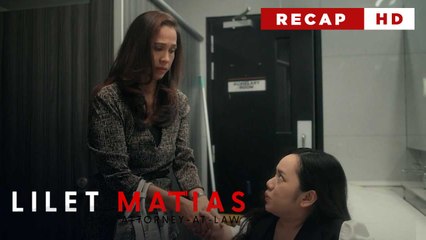 Lilet Matias, Attorney-At-Law: Lilet’s moment with her real mother (Weekly Recap HD)