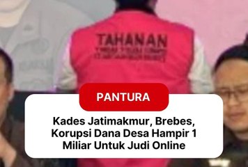 Kades Jatimakmur Brebes Korupsi Dana Desa Rp977,5 Juta, Uang Digunakan untuk Judi Online