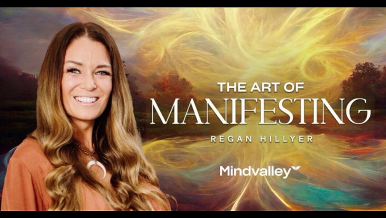 3.1a - Build Awareness of Your Energetic Containers | The Art Of Manifesting - Regan Hillyer | Mindvalley