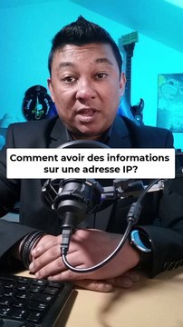 Comment obtenir des informations sur une adresse IP?