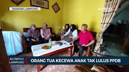 Download Video: Rumah Jauh dari Sekolah, Orang Tua Kecewa Anak Tak Lulus PPDB!