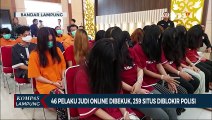 46 Pelaku Judi Online Dibekuk, 259 Situs Diblokir Polisi!