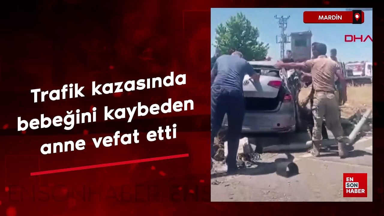 Mardin'de trafik kazasında karnındaki bebeğini kaybeden anne de öldü