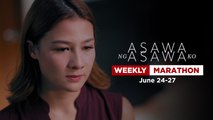 Asawa Ng Asawa Ko: Weekly Marathon (June 24-27, 2024)