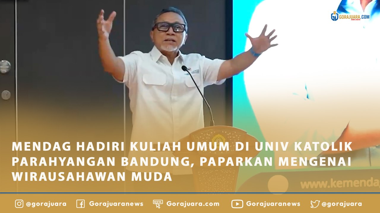 MENDAG HADIRI KULIAH UMUM DI UNIV KATOLIK PARAHYANGAN BANDUNG, PAPARKAN MENGENAI WIRAUSAHAWAN MUDA