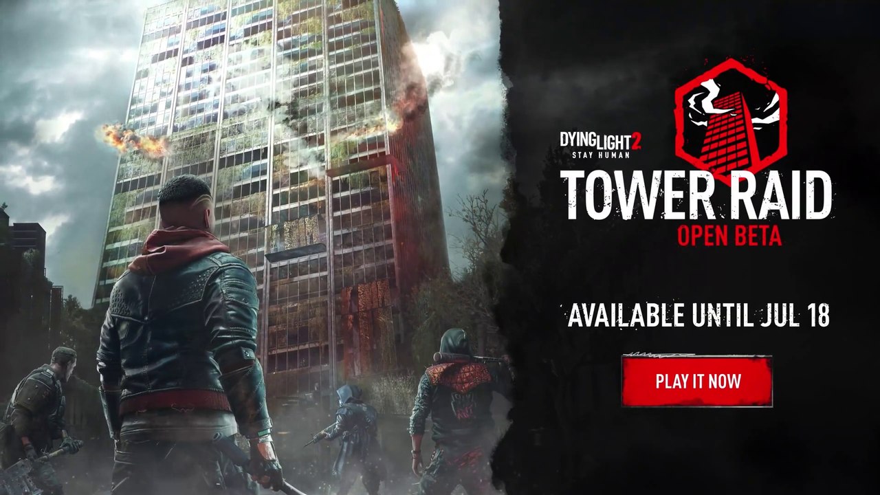 Dying Light 2 Stay Human — Tower Raid Open Beta